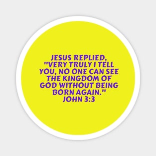 Bible Verse John 3:3 Magnet